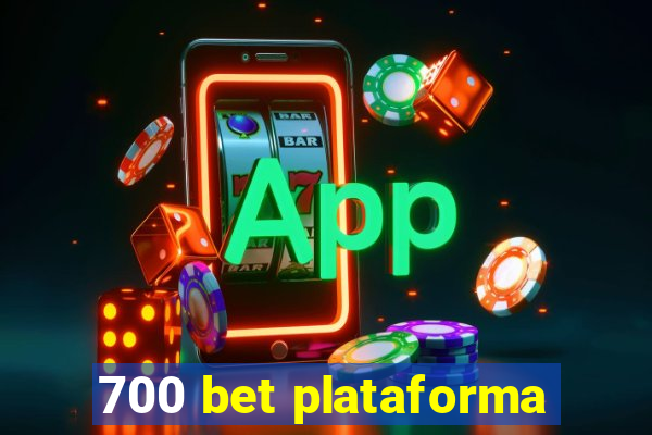 700 bet plataforma